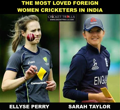 There Is Hardly An Indian Cricket Fan These Days Who Does Not Love Ellyse Perry Sarah Taylor