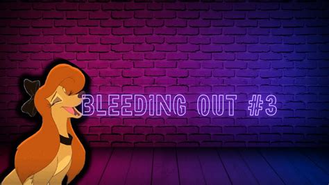 Bleeding Out 3 Dixie Youtube