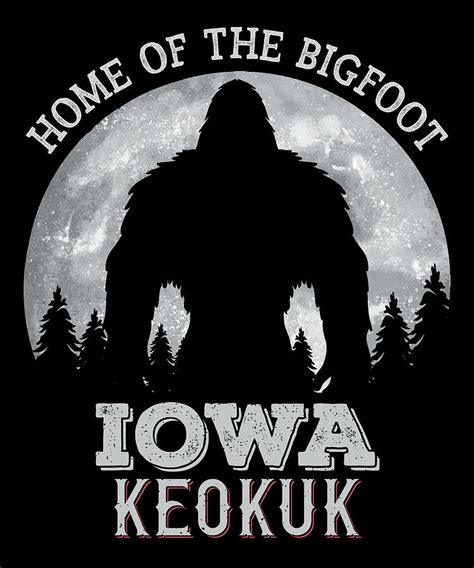 Iowa Keokuk Home Of The Bigfoot Funny Sasquatch Research Team Digital