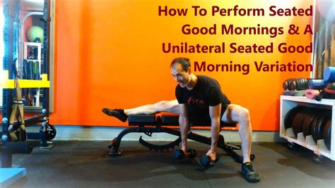 How To Perform A Seated Good Morning Youtube