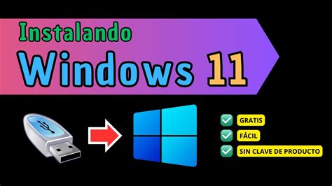 Tutorial Instalación Windows 11 Gratis Instalando Windows 11 Paso A