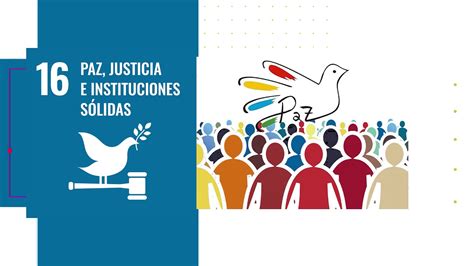 Objetivo De Desarrollo Sostenible 16 Paz Justicia E Instituciones