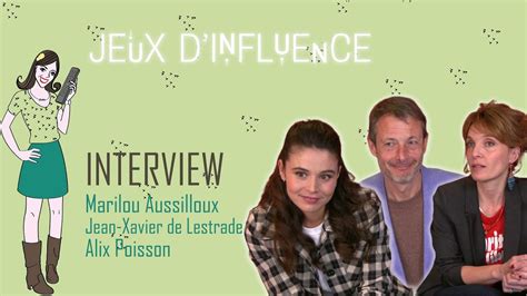 Jeux D Influence Marilou Aussilloux Jean Xavier De Lestrade Alix