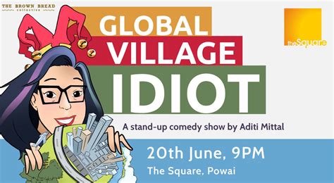 Book Tickets To Global Village Idiot A Stand Up Show By Aditi Mittal