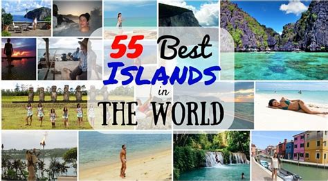 55 Best Islands In The World Revealed By Top Travel Writers