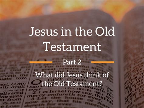 Jesus And The Old Testament Truth That Inspires