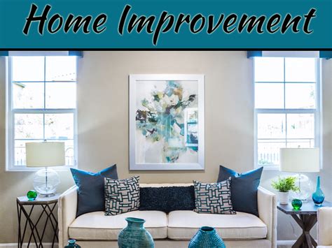 Get The Home Improvement Tips That Will Make A Difference Home Spicy