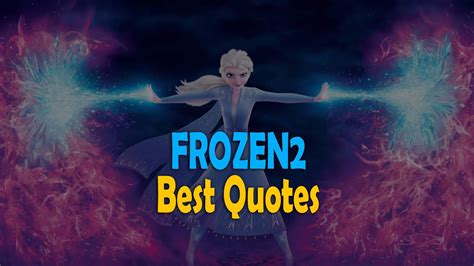 Frozen 2 Top 10 Best Quotes In Disneys Frozen 2 Awesome Lines