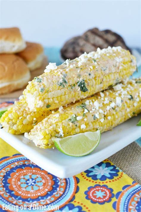 Start by making grilled corn in foil. Mexican Corn on the Cob Recipe - Easy Mexican Street Corn