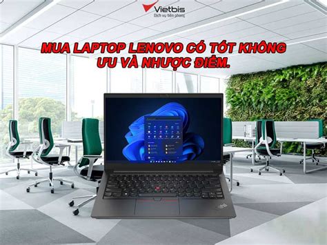 Mua Laptop Lenovo Có Tốt Không ưu Và Nhược điểm