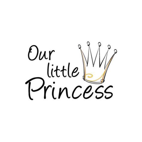 Our Little Princess Liked On Polyvore Featuring Text Quotes Words