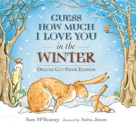 Guess How Much I Love You In The Winter Deluxe Cut Paper Edition By