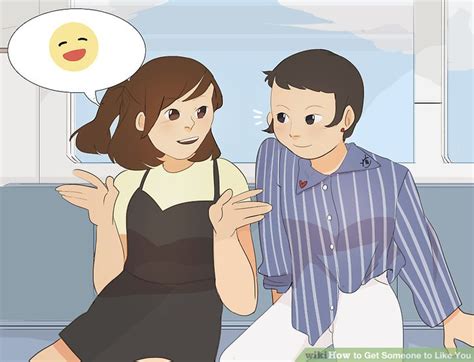 Well thank you very much for. 3 Ways to Get Someone to Like You - wikiHow
