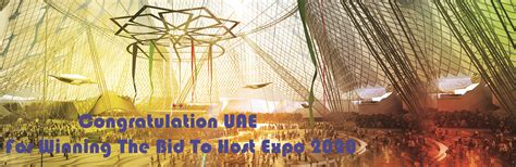 Congratulation UAE For Winning The Bid To Host Expo 2020 | World expo 2020, Expo 2020, Expo