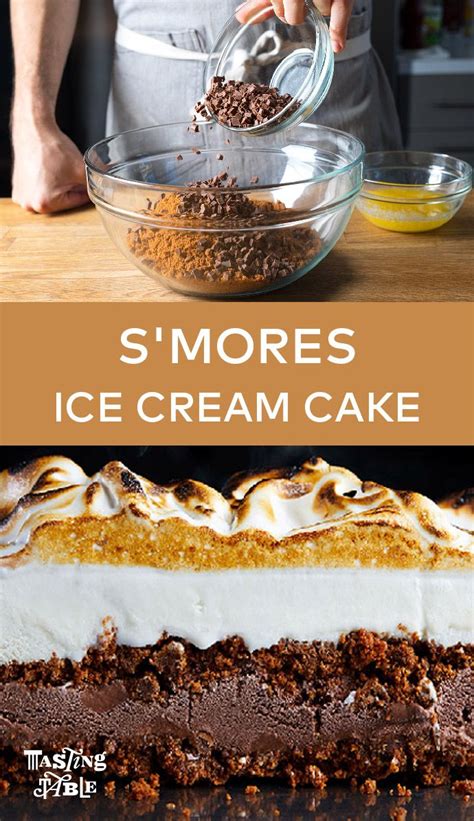 Smores Ice Cream Cake Recipe Tasting Table Recipe Ice Cream Cake