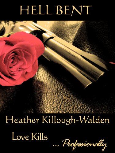 Hell Bent Ebook Killough Walden Heather Uk Kindle Store