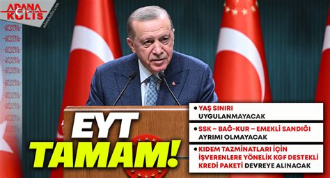 Adana Kulİs Cumhurbaşkanı Erdoğan Emeklilikte Yaşa Takılanlar Eyt Konusunda Yapılan