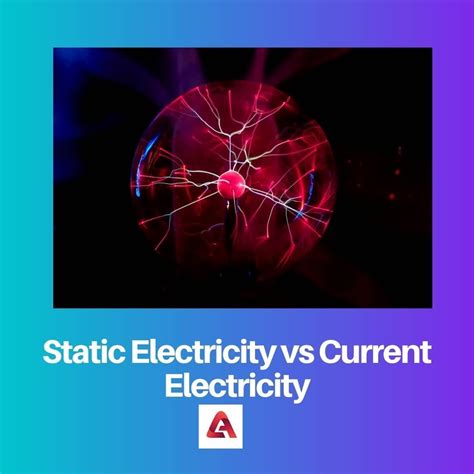 Difference Between Static Electricity And Current Electricity