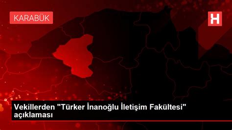 Vekillerden Türker İnanoğlu İletişim Fakültesi açıklaması Haberler