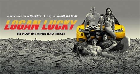 High resolution official theatrical movie poster (#1 of 4) for logan lucky (2017). Logan Lucky Reviews: A Fun-Filled Heist Comedy That Works