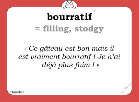Bourratif = Filling, stodgy | Basic french words, Learn french, French ...