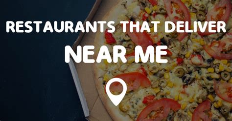 How to find places near me open now? RESTAURANTS THAT DELIVER NEAR ME - Points Near Me