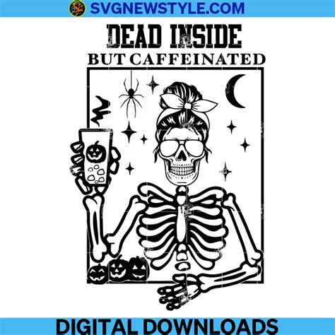 Dead Inside But Caffeinated Svg Halloween Svg Coffee Mug Svg