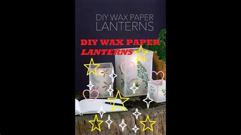 P01diy Craft Wax Paper Lanterns 50 Crafts For Teens To