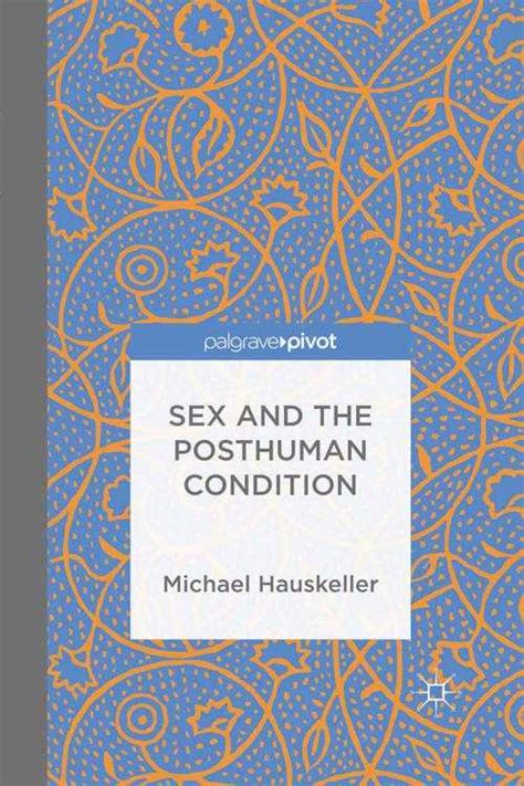 Pdf Sex And The Posthuman Condition De M Hauskeller Libro Electrónico Perlego