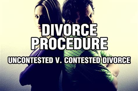 Divorce Procedure In Your State Uncontested Vs Contested Divorce