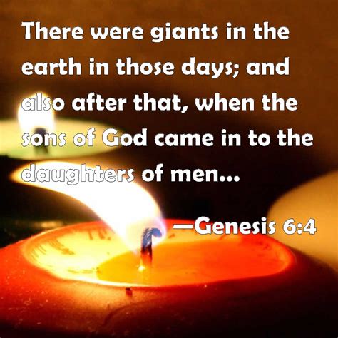 Genesis 64 There Were Giants In The Earth In Those Days And Also