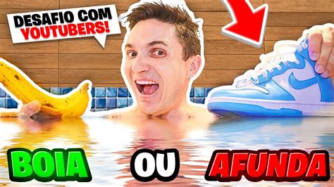 Desafio Bóia Ou Afunda Com Youtubers😆 Youtube