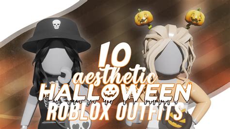 🍂 10 Aesthetic Roblox Halloween Outfits 👻 Under 400 Robux Youtube