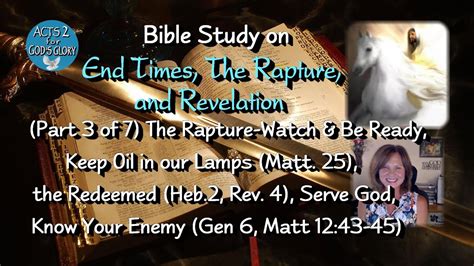 End Times The Rapture And Revelation No 3 Of 7 Matt 25 Know Your