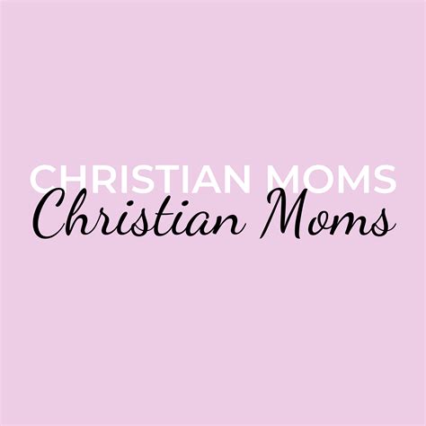 Christian Moms Christian Mom Christian Mom