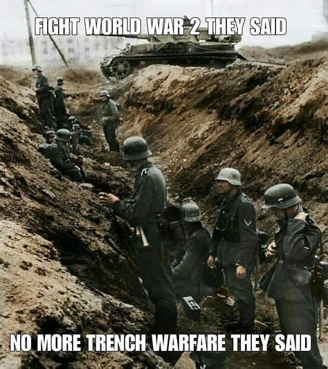 World War Memes Op Instagram Ww2 German Trenchwarfare Funny