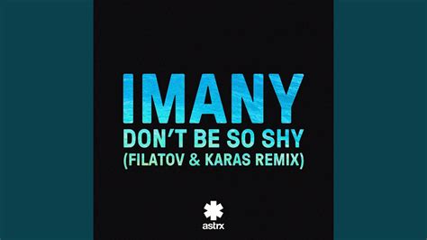 Don’t Be So Shy Filatov And Karas Remix Youtube Music