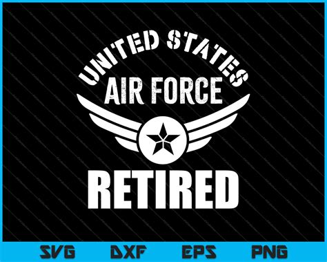 Usaf Retired Air Force Military Retirement Svg Png Files Creativeusarts