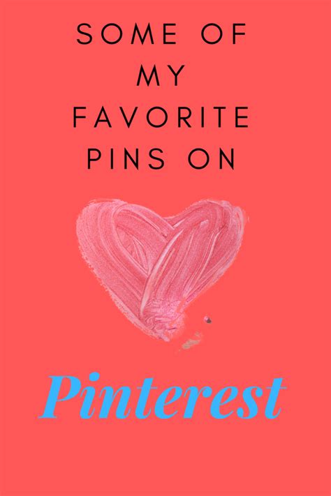 Some Of My Favorite Pins On Pinterest