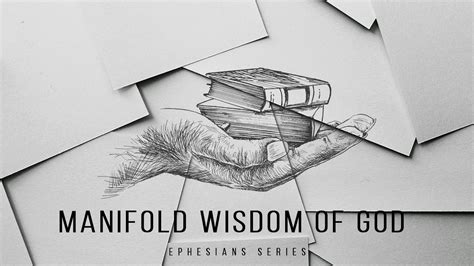 Manifold Wisdom Of God The Hill Church