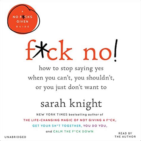 Buy Fck No How To Stop Saying Yes When You Cant You Shouldnt Or You Just Dont Want To