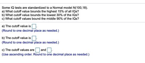 Solved Some Iq Tests Are Standardized To A Normal Model