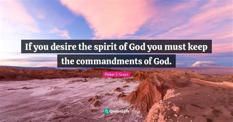 If You Desire The Spirit Of God You Must Keep The Commandments Of God