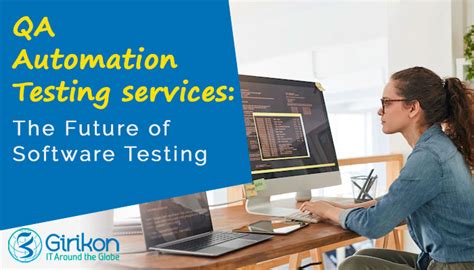 Qa Automation Testing Services The Future Of Software Testing