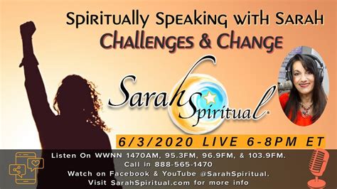 Spiritually Speaking With Sarah Challenges And Change Youtube