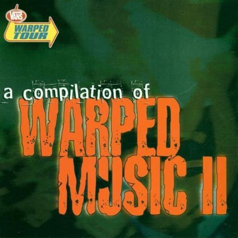 A Compilation Of Warped Music Ii Warped Tour Wiki Fandom
