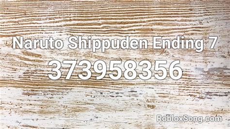 Naruto Shippuden Ending 7 Roblox Id Roblox Music Codes