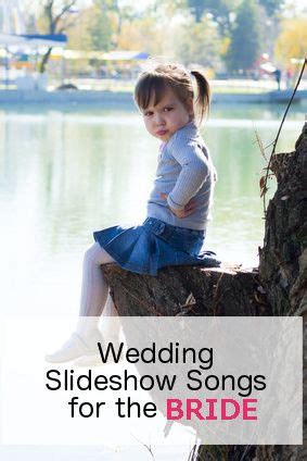 Wedding Slideshow Songs For The Bride Rehearsal Dinner Planning