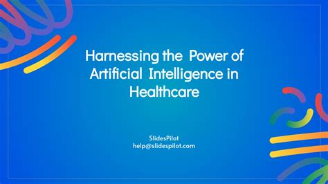 Harnessing The Power Of Artificial Intelligence In Healthcare Slidespilot