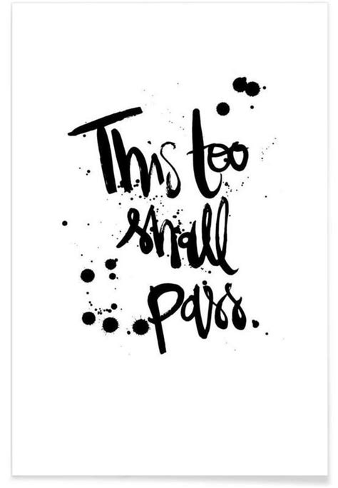 This Too Shall Pass Poster Passing Quotes Better Days Quotes This Too Shall Pass Quote